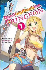 The cover of the manga 'Reborn as a Vending Machine, Now Wander the Dungeon' featuring an anime girl carrying a vending machine on her bag.