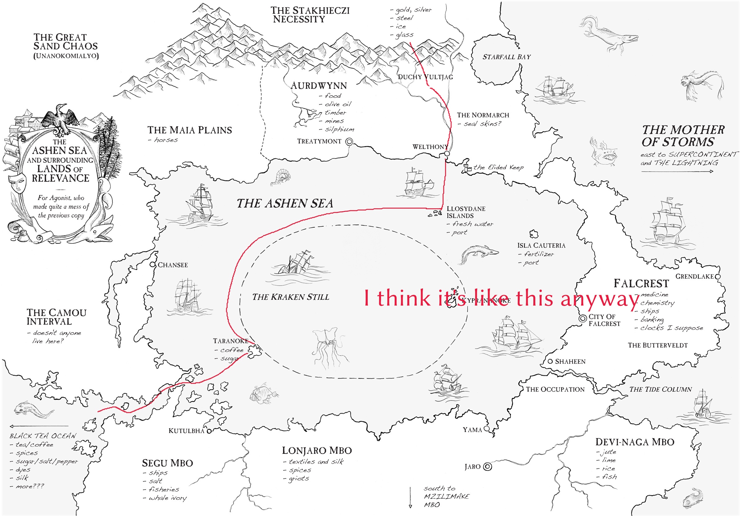 A map from The Tyrant Baru Cormorant. A red line connects the Western Mbo in the South to the Stakhieczi in the north, via Taranoke in the Southwest, the Llosydanes in the Northeast, Welthony Harbour north of the Llosydanes, and finally the Duchy Vultjag just south of the Stakhieczi.