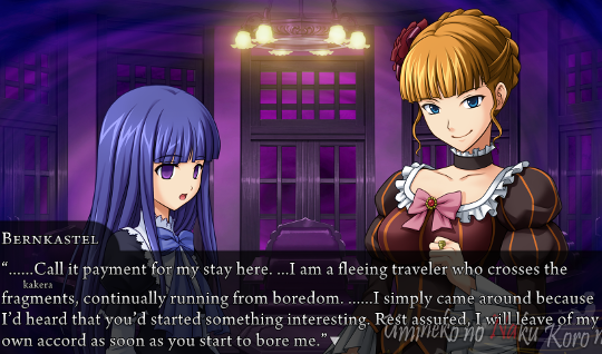 Bernkastel saying to Beatrice “…Call it payment for my stay here. …I am a fleeing traveler who crosses the fragments [kakera], continually running from boredom. …I simply came around because I’d heard that you’d started something interesting. Rest assured, I will leave of my own accord as you start to bore me.”