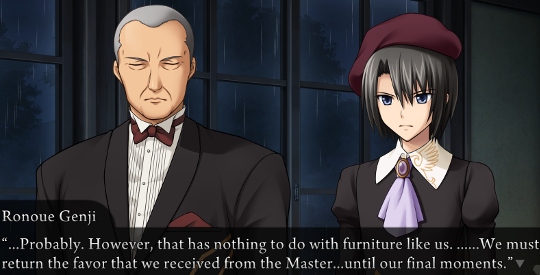 Genji saying to kanon “…Probably. However, that has nothing to do with furniture like us. …We must return the favor that we received from the Master… until our final moments.”