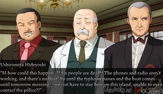 Hideyoshi, Nanjo and Genji in shot. Hideyoshi is saying “H-how could this happen…?! Six people are dead!! The phones and radio aren’t working, and there’s no boat! So until the typhoon passes and the boat comes - until tomorrow morning - we just have to stay here on this island, unable to even contact the police!?”