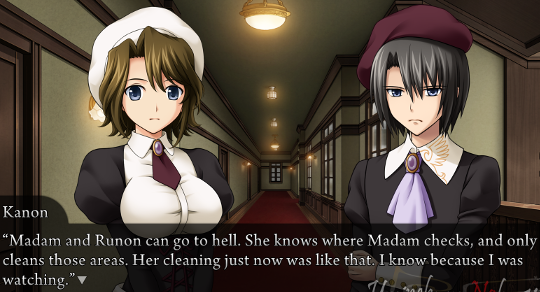 Kanon saying to Shannon “Madam and Runon can go to hell. She knows where Madam checks, and only cleans those areas. Her cleaning just now was like that. I know because I was watching.”