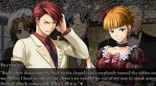 Battler grimaces as Beatrice says “Back when discussing the lock to the chapel, you completely turned the tables on me. When I have an advantage, there’s no need to go out of my way to speak using the red, which carries risk. That’s all it is.