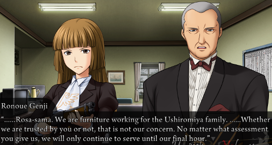 Genji is speaking to Rosa: “……Rosa-sama. We are furniture working for the Ushiromiya family. ……Whether we are trusted by you or not, that is not our concern. No matter what assessment you give us, we will only continue to serve until our final hour.