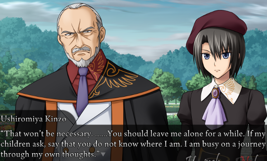 Kinzo and Kanon standing together in the rose garden. Kinzo is saying “That won’t be necessary. ……You should leave me alone for a while. If my children ask, say that you do not know where I am. I am busy on a journey through my own thoughts.”