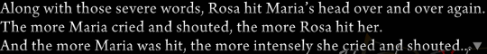 Narration saying ‘Along with those severe words, Rosa hit Maria’s head over and over again. The more Maria cried and shouted, the more Rosa hit her. And the more Maria was hit, the more intensely she cried and shouted…’