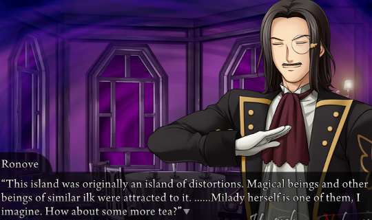 Ronove: “This island was originally an island of distortions. Magical beings and other beings of similar ilk were attracted to it. ……Milady herself is one of them, I imagine. How about some more tea?”