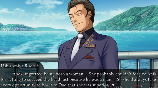Rudolf, on a boat: “………Aneki regretted being born a woman. …She probably couldn’t forgive Aniki forgetting to succeed the head just because he was a man. …So she’d always take every opportunity to boast to dad that she was superior.