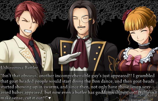 Battler: “Isn’t that obvious, another incomrephensible guy’s just appeared!! I grumbled that goat-headed people would start doing the Bon dance, and then goat-heads started showing up in swarms, and since then, not only have those seven sexy-assed babes appeared, but now even a butler has goddamn shown up!! It doesn’t make sense, cut it out!!”