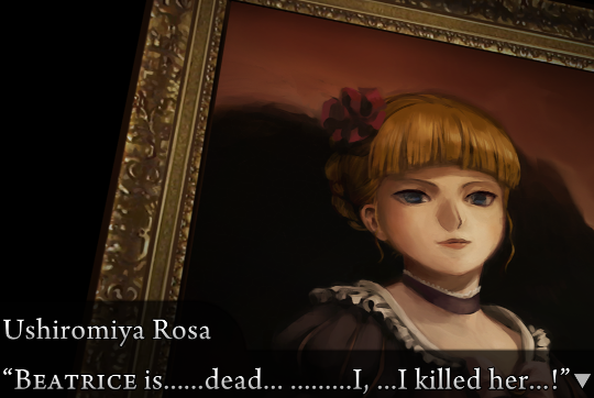 Beatrice’s portrait. Rosa is saying “BEATRICE is……dead… ………I,…I killed her…!”
