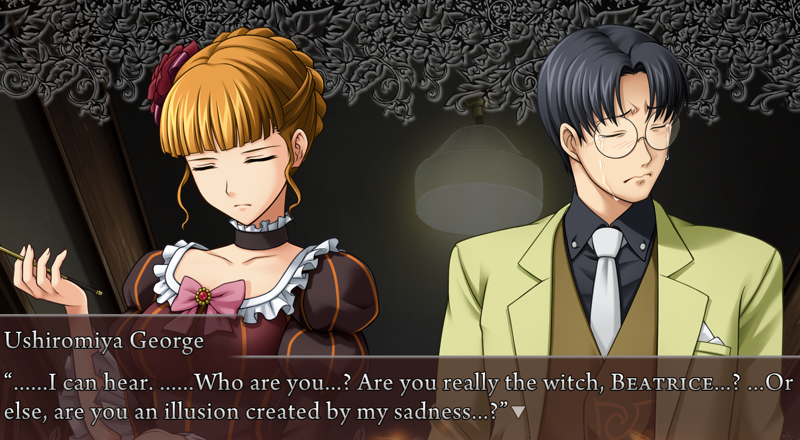 Ushiromiya George: ......I can hear. ......Who are you...? Are you really the witch, Beatrice...? ...Or else, are you an illusion created by my sadness...?