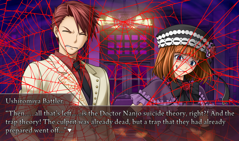 Battler: Then......all that's left......is the Doctor Nanjo suicide theory, right?! And the trap theory! The culprit was already dead, but a trap that they had already prepared went off...