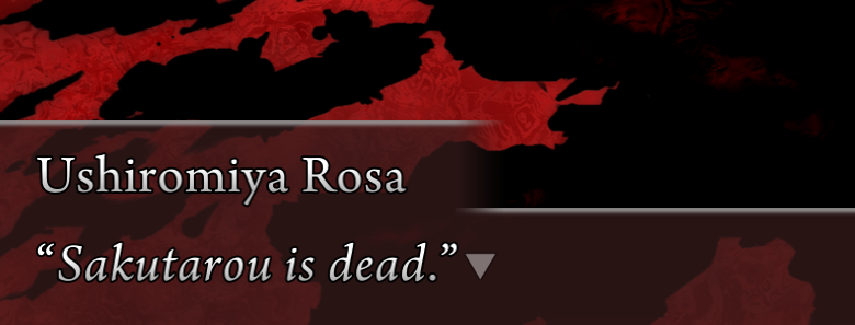 Rosa, over an inverted blood splatter bg: Sakutarou is dead.