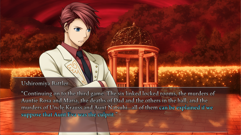 Battler: 'Continuing on to the third game. The six linked locked rooms, the murders of Auntie Rosa and Maria, the deaths of Dad and the others in the hall, and the murders of Uncle Krauss and Aunt Natsuhi... all of them (blue:) can be explained if we suppose that Aunt Eva was the culprit'.