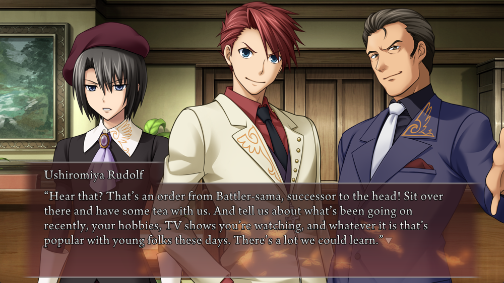 Hear that? That's an order from Battler‐sama, successor to the head! Sit over there and have some tea with us. And tell us about what's been going on recently, your hobbies, TV shows you're watching, and whatever it is that's popular with young folks these days. There's a lot we could learn.