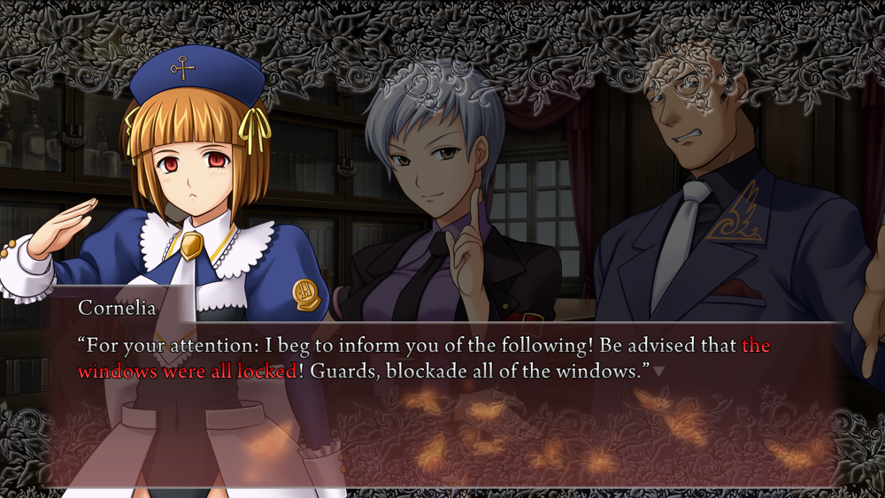 Cornelia: For your attention: I beg to inform you of the following! Be advised that (red) the windows were all locked}! Guards, blockade all of the windows.