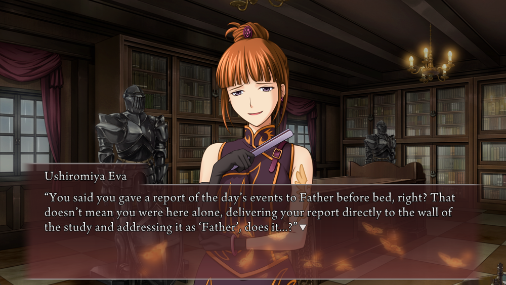 Eva: You said you gave a report of the day's events to Father before bed, right? That doesn't mean you were here alone, delivering your report directly to the wall of the study and addressing it as 'Father', does it...?