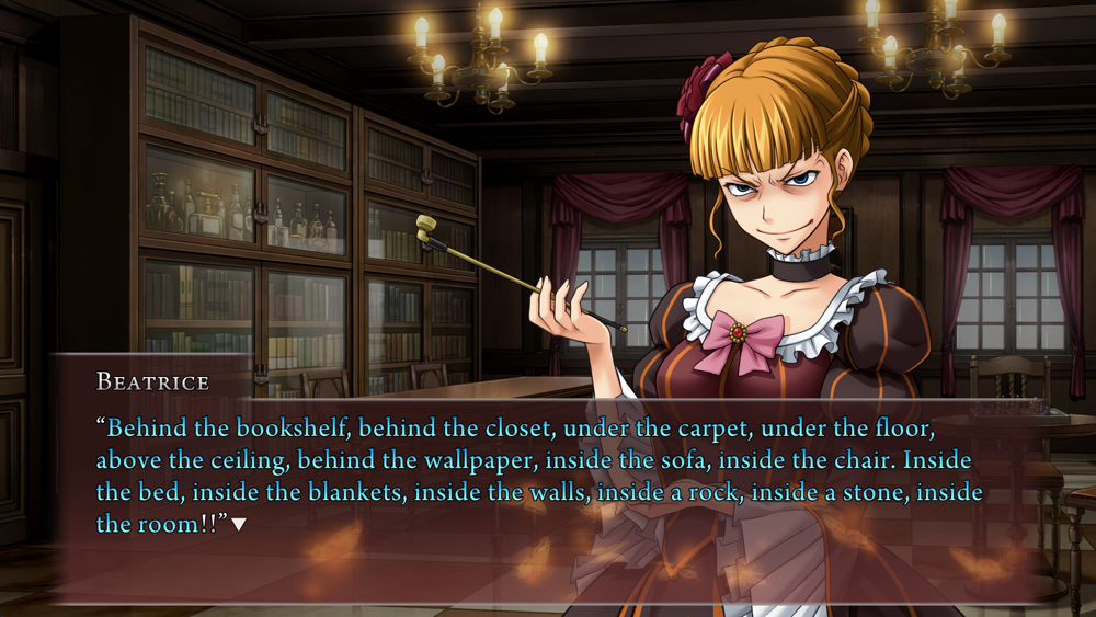 Beatrice, all in blue: Behind the bookshelf, behind the closet, under the carpet, under the floor, above the ceiling, behind the wallpaper, inside the sofa, inside the chair. Inside the bed, inside the blankets, inside the walls, inside a rock, inside a stone, inside the room!!