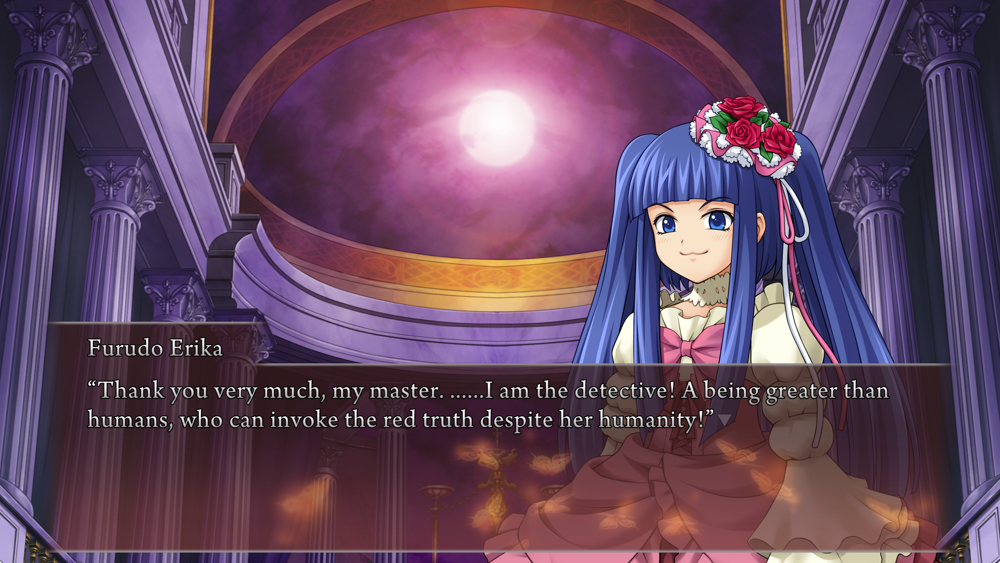 Erika: Thank you very much, my master. ......I am the detective! A being greater than humanss, who can invoke the red truth despite her humanity!