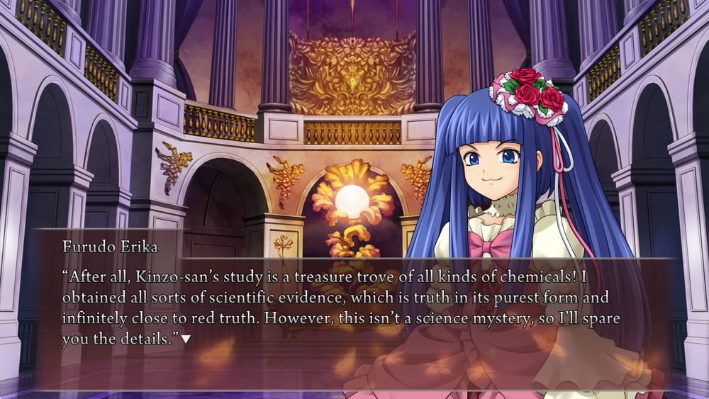 Erika: After all, Kinzo‐san's study is a treasure trove of all kinds of chemicals! I obtained all sorts of scientific evidence, which is truth in its purest form and infinitely close to red truth. However, this isn't a science mystery, so I'll spare you the details.